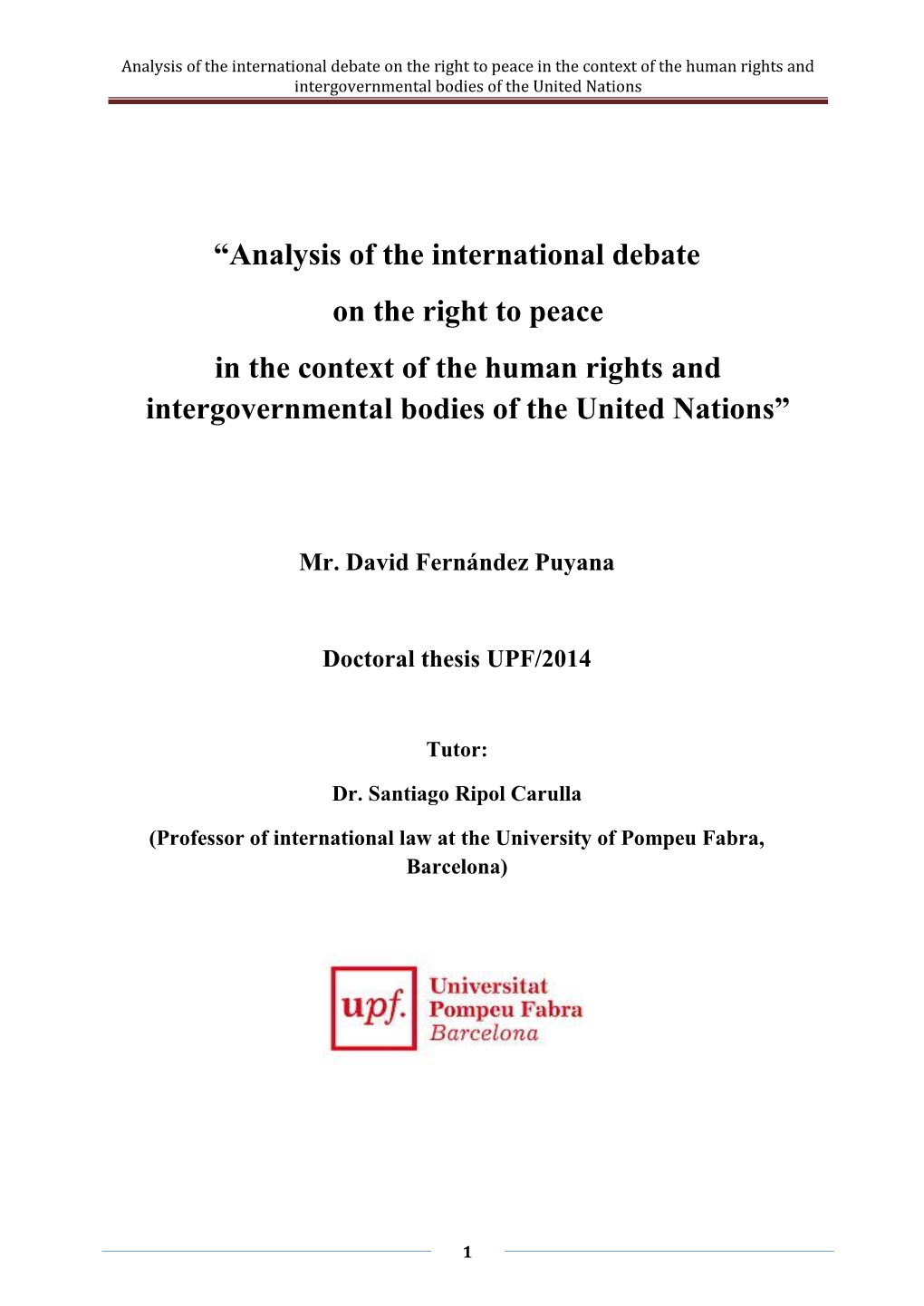 Analysis of the International Debate on the Right to Peace in the Context of the Human Rights and Intergovernmental Bodies of the United Nations