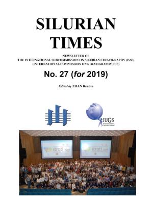SILURIAN TIMES NEWSLETTER of the INTERNATIONAL SUBCOMMISSION on SILURIAN STRATIGRAPHY (ISSS) (INTERNATIONAL COMMISSION on STRATIGRAPHY, ICS) No