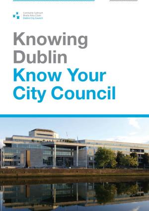 Knowing Dublin Know Your City Council