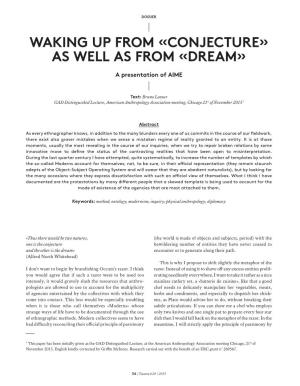 Waking up from «Conjecture» As Well As from «Dream»