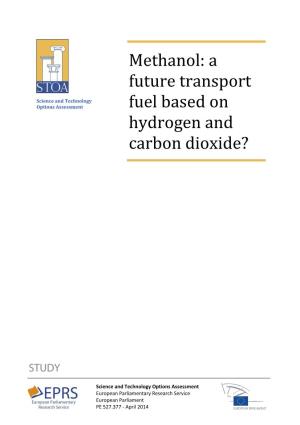 Methanol: a Future Transport Fuel Based on Hydrogen and Carbon Dioxide?