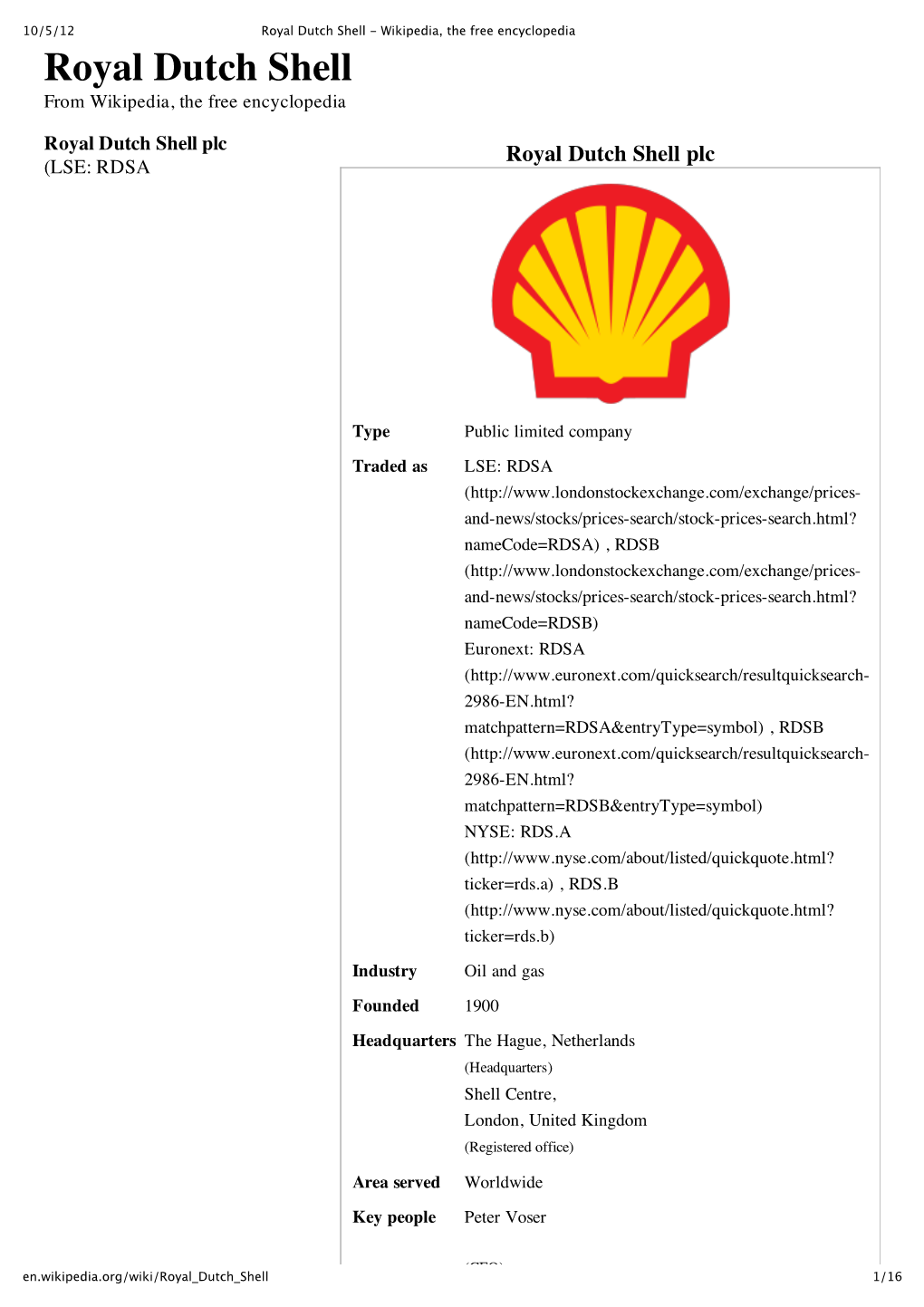 Royal Dutch Shell - Wikipedia, the Free Encyclopedia Royal Dutch Shell from Wikipedia, the Free Encyclopedia