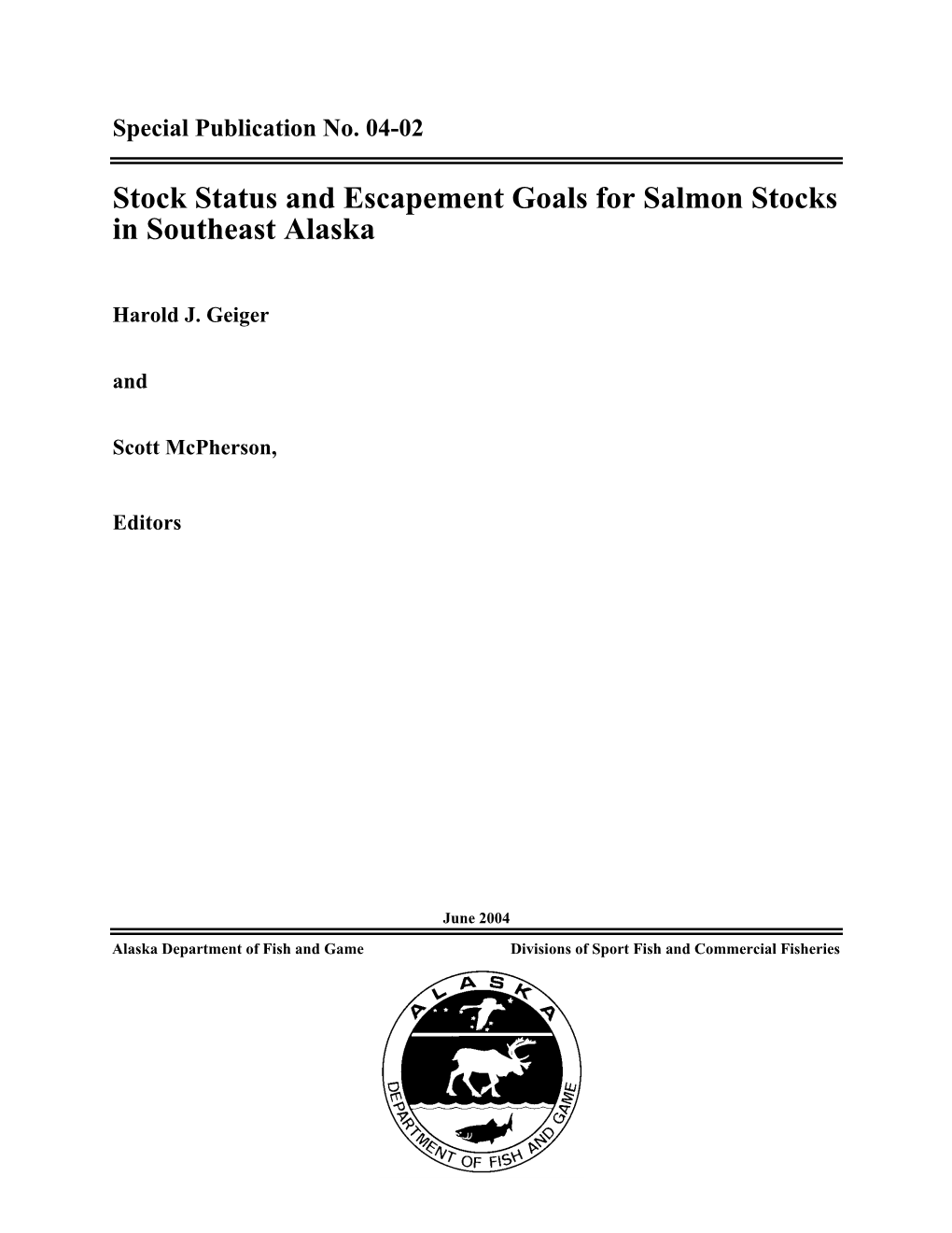 Stock Status and Escapement Goals for Salmon Stocks in Southeast Alaska