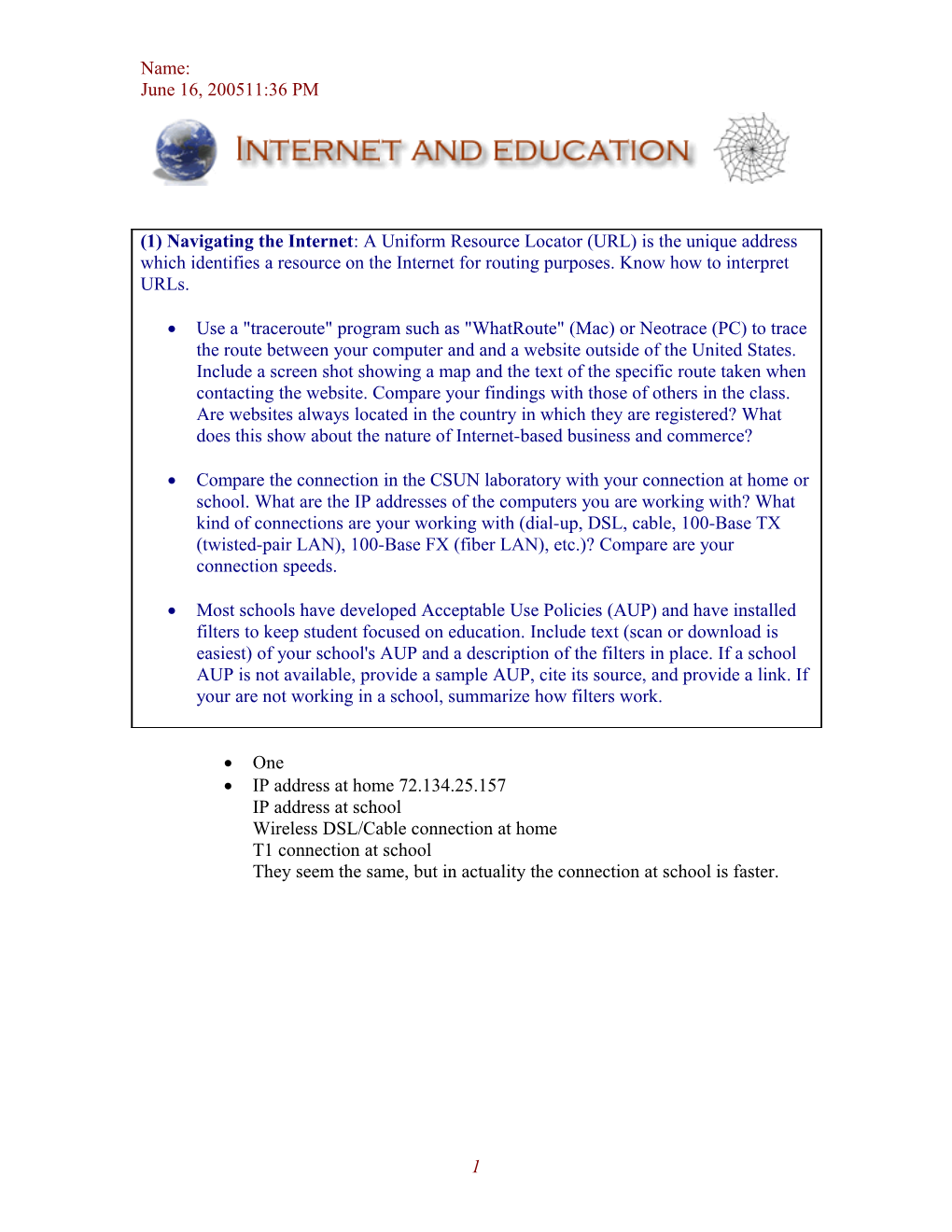 (1) Navigating the Internet : a Uniform Resource Locator (URL) Is the Unique Address Which s1