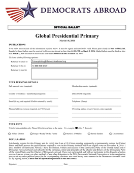 Global Presidential Primary March 1-8, 2016 INSTRUCTIONS Your Ballot Must Include All the Information Required Below