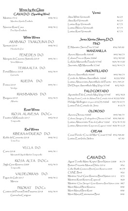 Wines by the Glass White Wines Rosé Wines Red Wines Vermú Jerez
