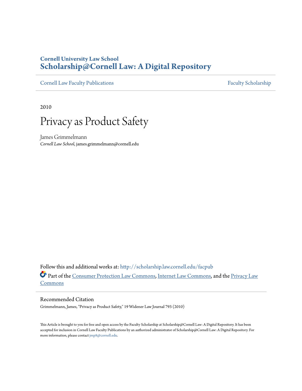 Privacy As Product Safety James Grimmelmann Cornell Law School, James.Grimmelmann@Cornell.Edu