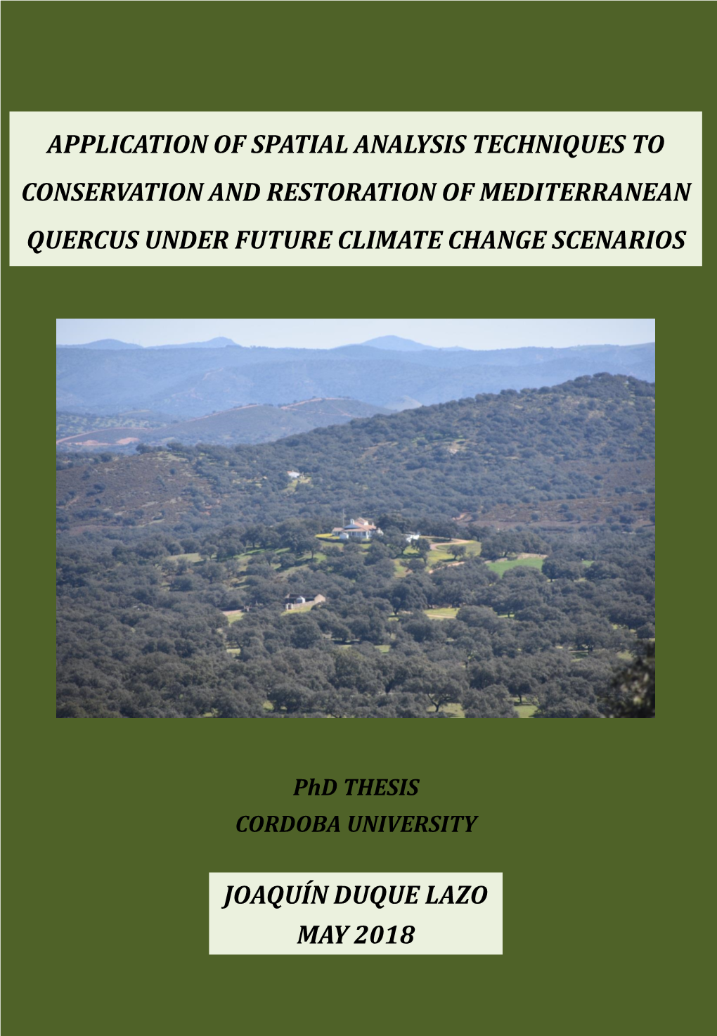 Application of Spatial Analysis Techniques to Conservation and Restoration of Mediterranean Quercus Under Future Climate Change Scenarios