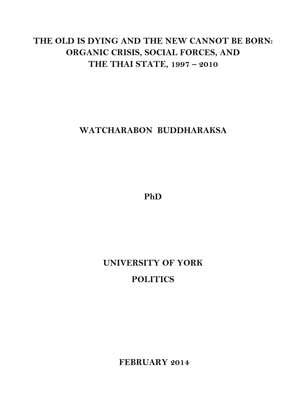 Organic Crisis, Social Forces, and the Thai State, 1997 – 2010