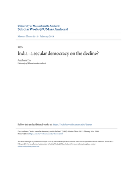India : a Secular Democracy on the Decline? Aradhana Das University of Massachusetts Amherst