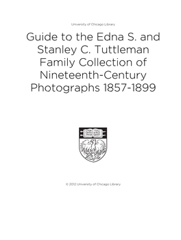 Guide to the Edna S. and Stanley C. Tuttleman Family Collection of Nineteenth-Century Photographs 1857-1899