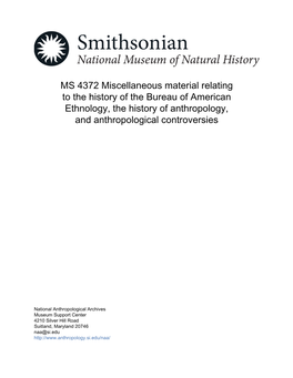 MS 4372 Miscellaneous Material Relating to the History of the Bureau of American Ethnology, the History of Anthropology, and Anthropological Controversies