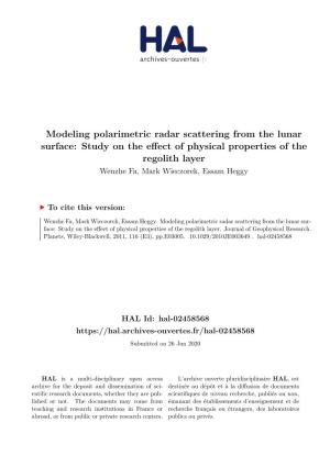 Modeling Polarimetric Radar Scattering from the Lunar Surface: Study on the Effect of Physical Properties of the Regolith Layer Wenzhe Fa, Mark Wieczorek, Essam Heggy