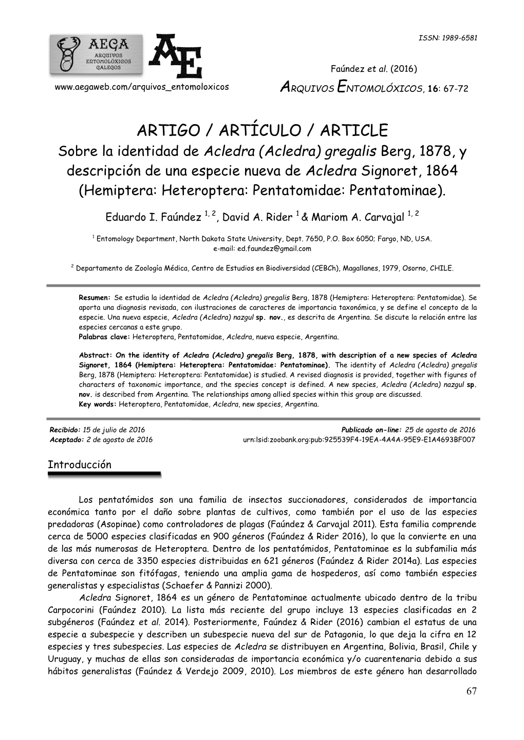 ARTIGO / ARTÍCULO / ARTICLE Sobre La Identidad De Acledra (Acledra) Gregalis Berg, 1878, Y Descripción De Una Especie Nueva De Acledra Signoret, 1864