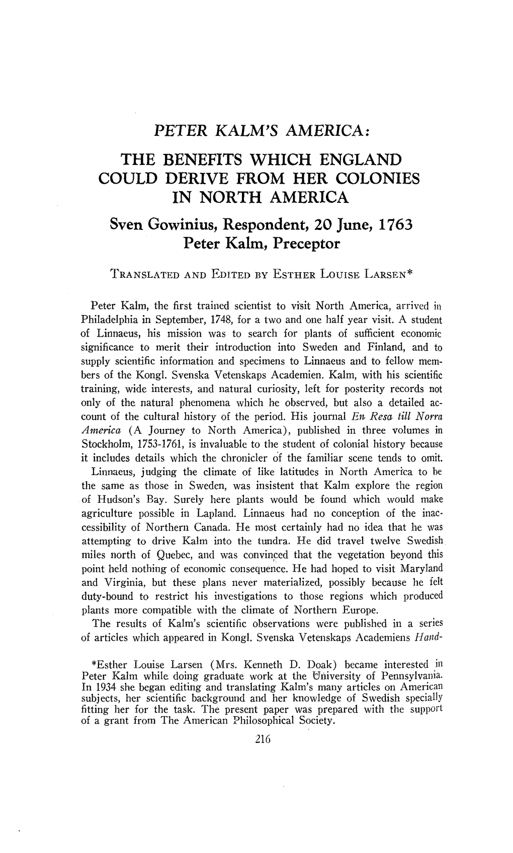PETER KALM's AMERICA: the BENEFITS WHICH ENGLAND COULD DERIVE from HER COLONIES in NORTH AMERICA Sven Gowinius, Respondent, 20 June, 1763 Peter Kalm, Preceptor