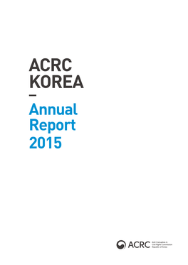 ACRC KOREA - Annual Report 2015 CONTENTS