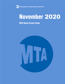 November 2020 MTA Board Action Items MTA Board Meeting 2 Broadway, 20Th Floor Board Room New York, N.Y