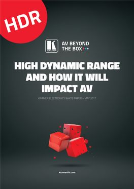 High Dynamic Range and How It Will Impact Av Kramer Electronics White Paper – May 2017