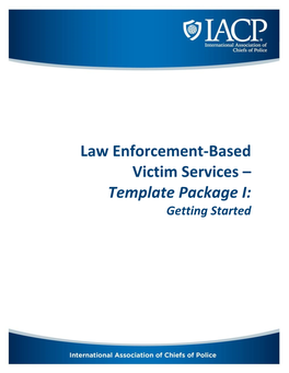 Law Enforcement-Based Victim Services – Template Package I: Getting Started