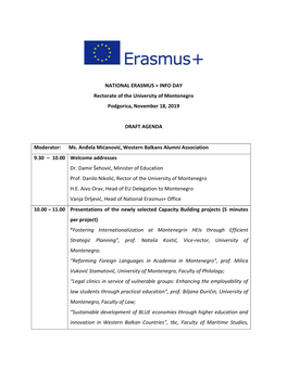 NATIONAL ERASMUS + INFO DAY Rectorate of the University of Montenegro Podgorica, November 18, 2019 DRAFT AGENDA Moderator: M