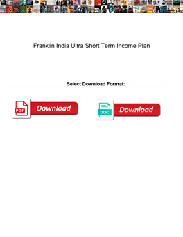 Franklin India Ultra Short Term Income Plan