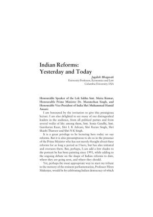 Indian Reforms: Yesterday and Today Jagdish Bhagwati University Professor, Economics and Law Columbia University, USA