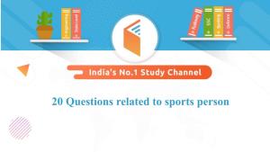 20 Questions Related to Sports Person