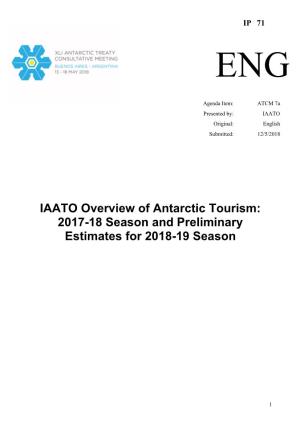 IAATO Overview of Antarctic Tourism: 2017-18 Season and Preliminary Estimates for 2018-19 Season