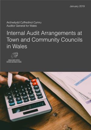 Internal Audit Arrangements at Town and Community Councils in Wales I Have Prepared and Published This Report in Accordance with the Public Audit (Wales) Act 2004