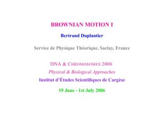 Brownian Motion I