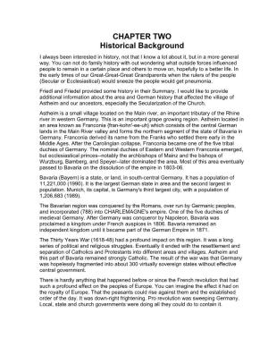 CHAPTER TWO Historical Background I Always Been Interested in History, Not That I Know a Lot About It, but in a More General Way