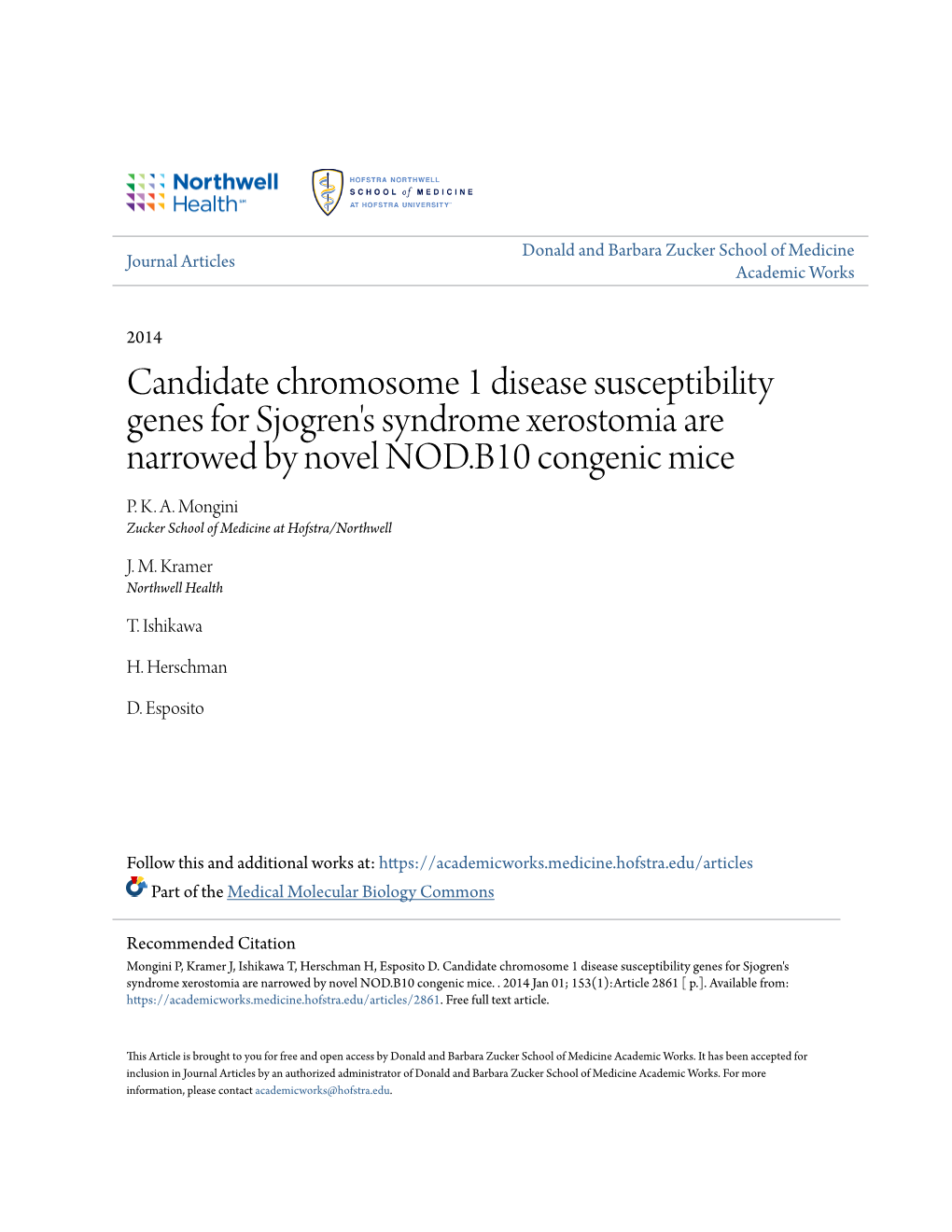 Candidate Chromosome 1 Disease Susceptibility Genes for Sjogren's Syndrome Xerostomia Are Narrowed by Novel NOD.B10 Congenic Mice P