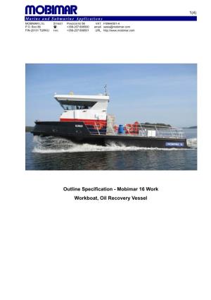 Outline Specification - Mobimar 16 Work Workboat, Oil Recovery Vessel 2012-09-11 2(4) Mobimar 16 WORK - Outline Specification Rev