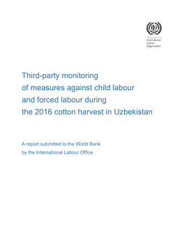 Third-Party Monitoring of Measures Against Child Labour and Forced Labour During the 2016 Cotton Harvest in Uzbekistan