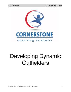 Developing Dynamic Outfielders