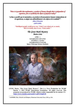 The Great Math Mystery Mario Livio (1950 - ) Astrophysicist and Writer Astrofísico Y Escritor Astrophysicien Et Écrivain Space Telescope Science Institute