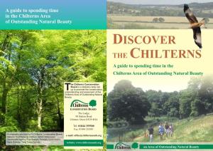 DISCOVER the CHILTERNS a Guide to Spending Time in the Chilterns Area of Outstanding Natural Beauty