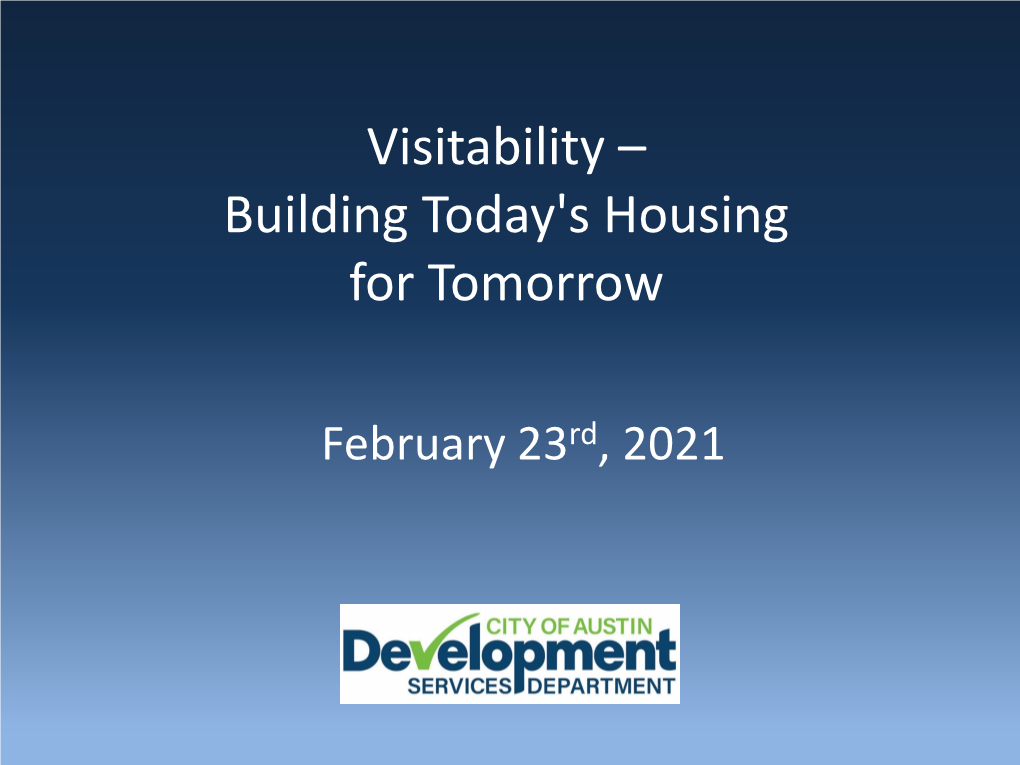 Presentation Slides for Visitability: Building Today's Housing For