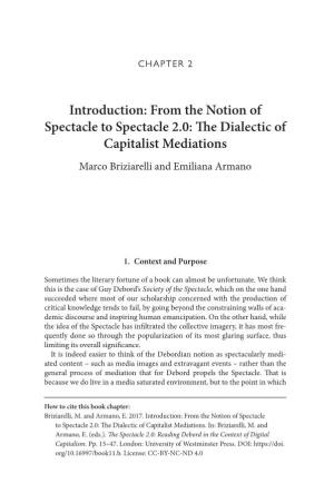 Introduction: from the Notion of Spectacle to Spectacle 2.0: the Dialectic of Capitalist Mediations Marco Briziarelli and Emiliana Armano