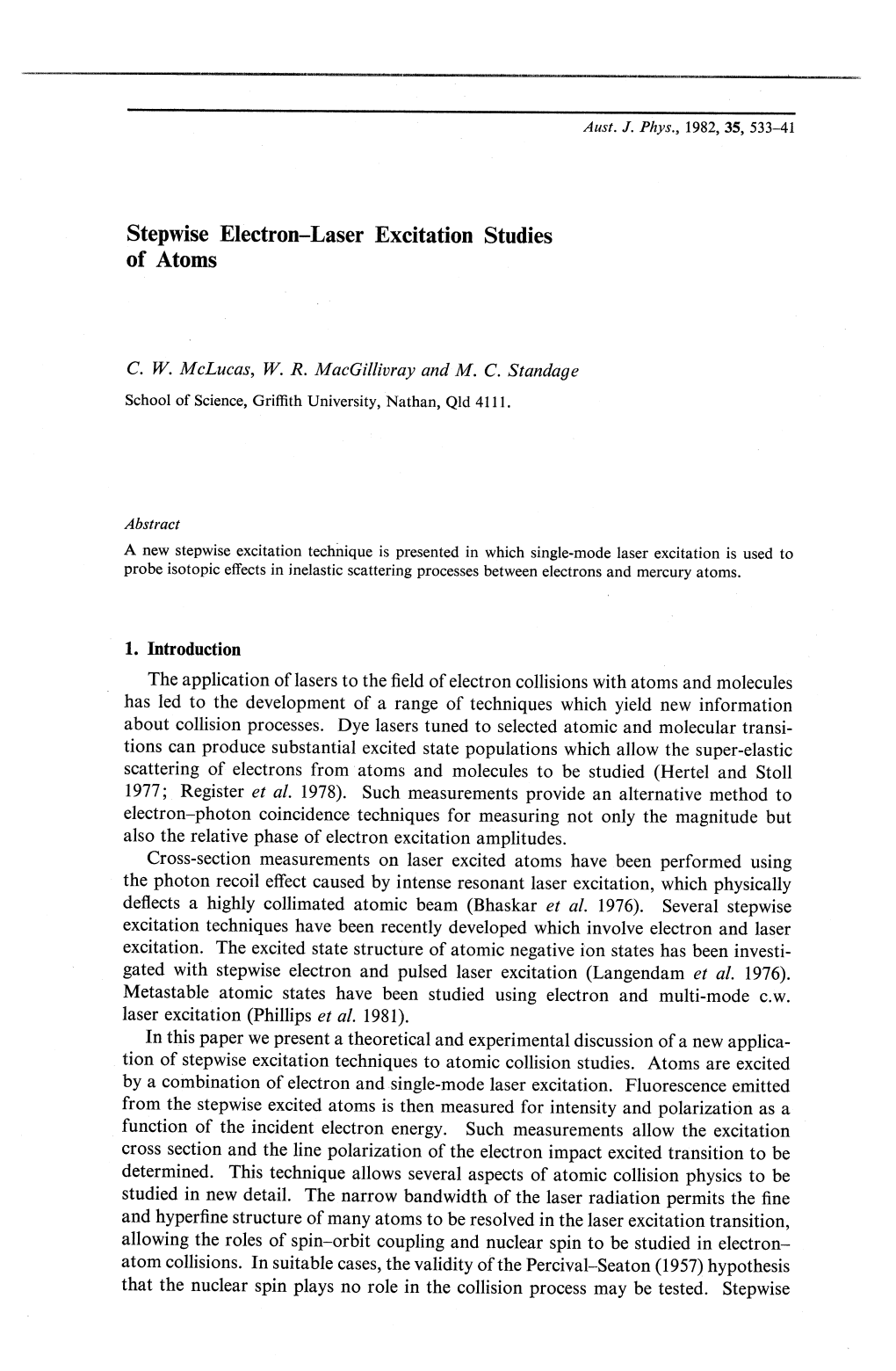 Stepwise Electron-Laser Excitation Studies of Atoms