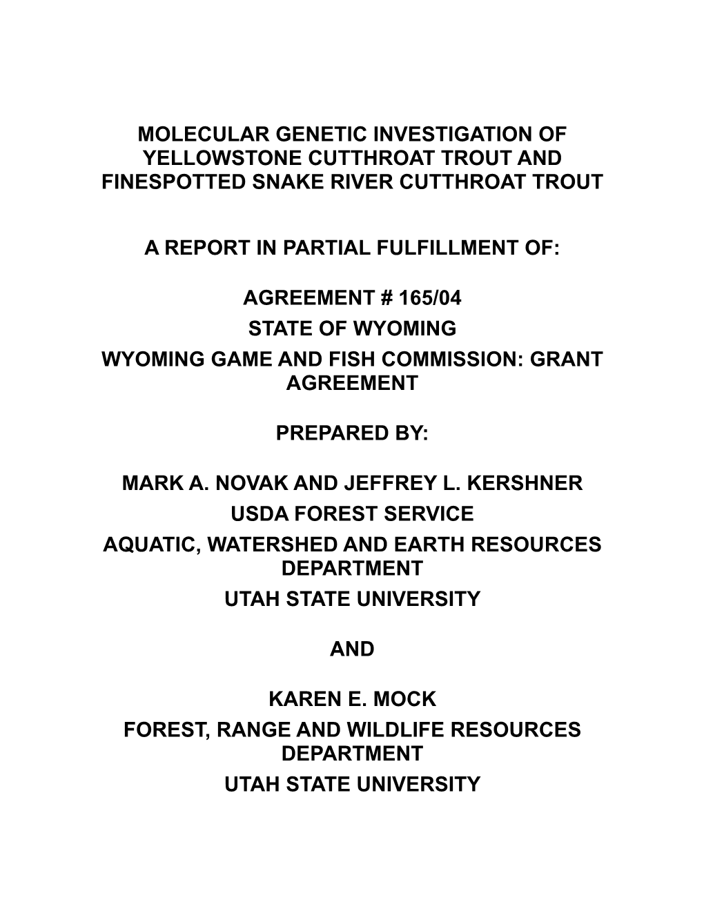 Molecular Genetic Investigation of Yellowstone Cutthroat Trout and Finespotted Snake River Cutthroat Trout