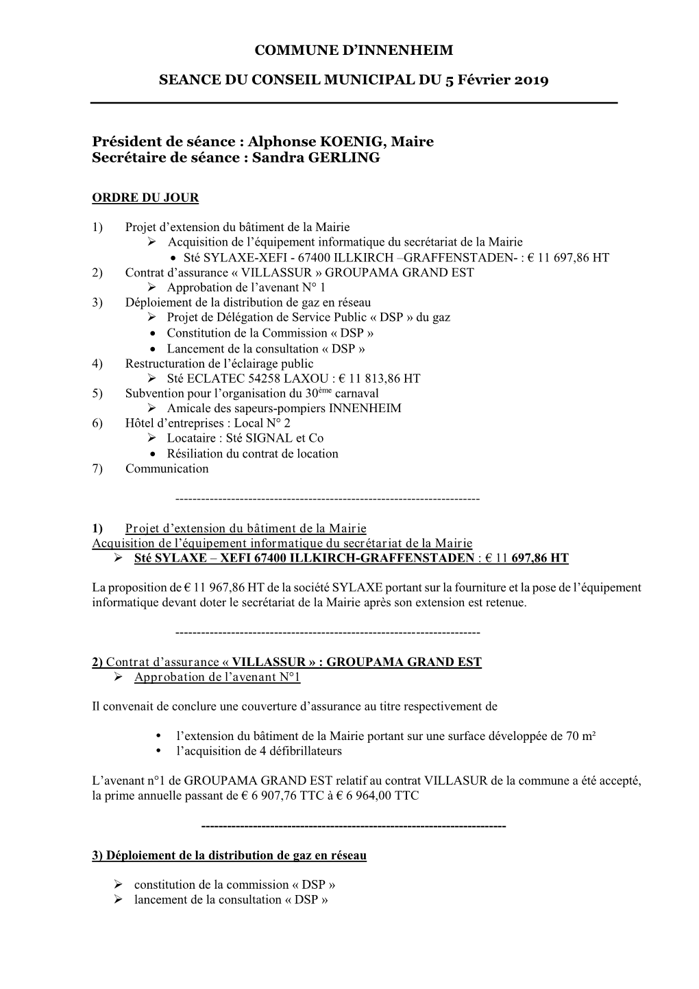 Président De Séance : Alphonse KOENIG, Maire Secrétaire De Séance : Sandra GERLING