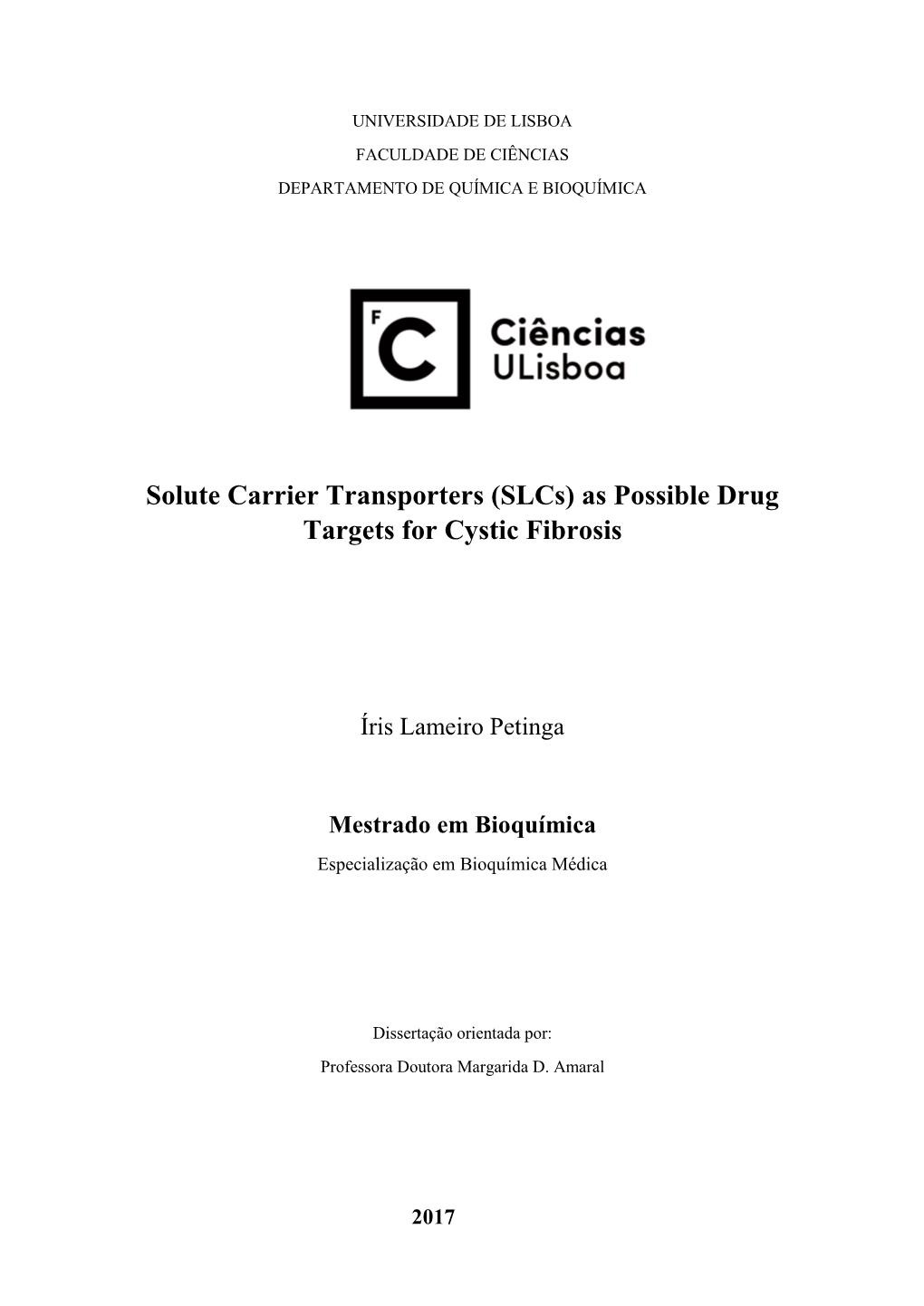 Solute Carrier Transporters (Slcs) As Possible Drug Targets for Cystic Fibrosis