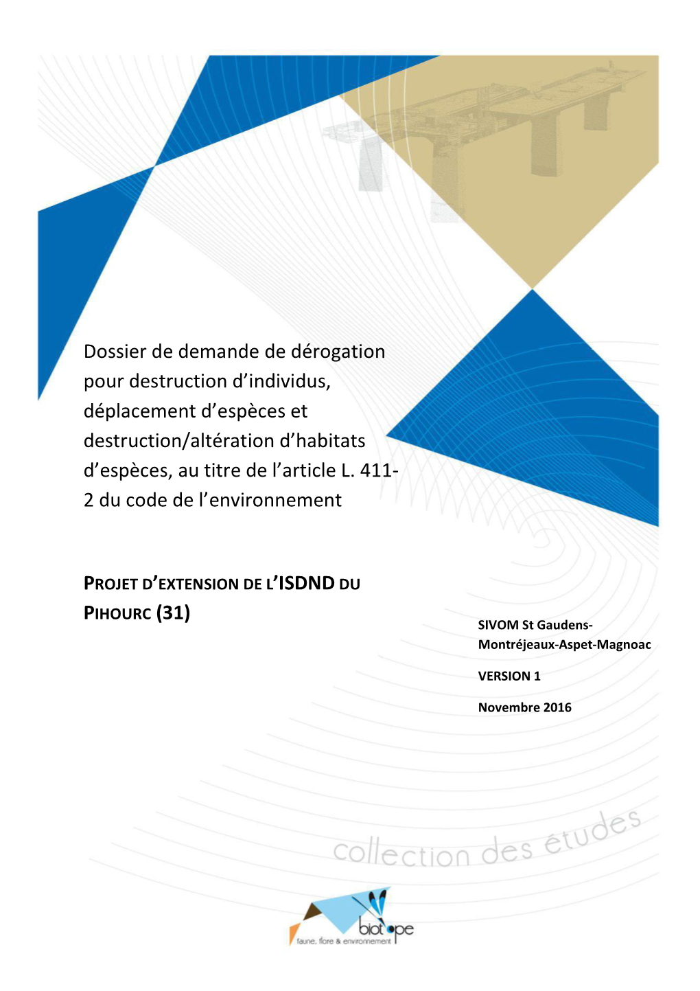 Dossier De Demande De Dérogation Pour Destruction D’Individus, Déplacement D’Espèces Et Destruction/Altération D’Habitats D’Espèces, Au Titre De L’Article L