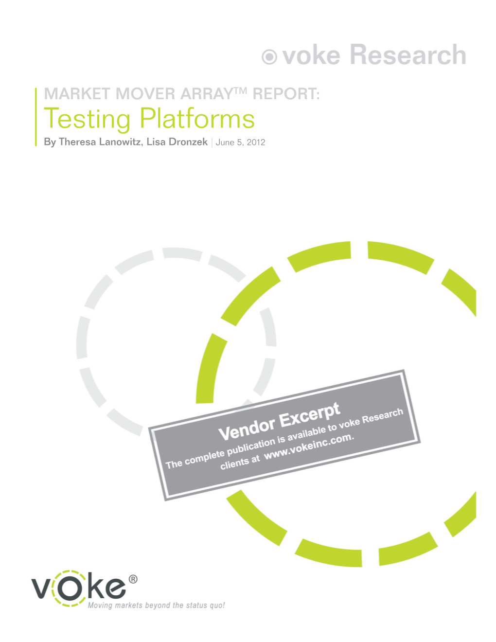 Testing Platforms by Theresa Lanowitz, Lisa Dronzek | June 5, 2012 €€Voke Research