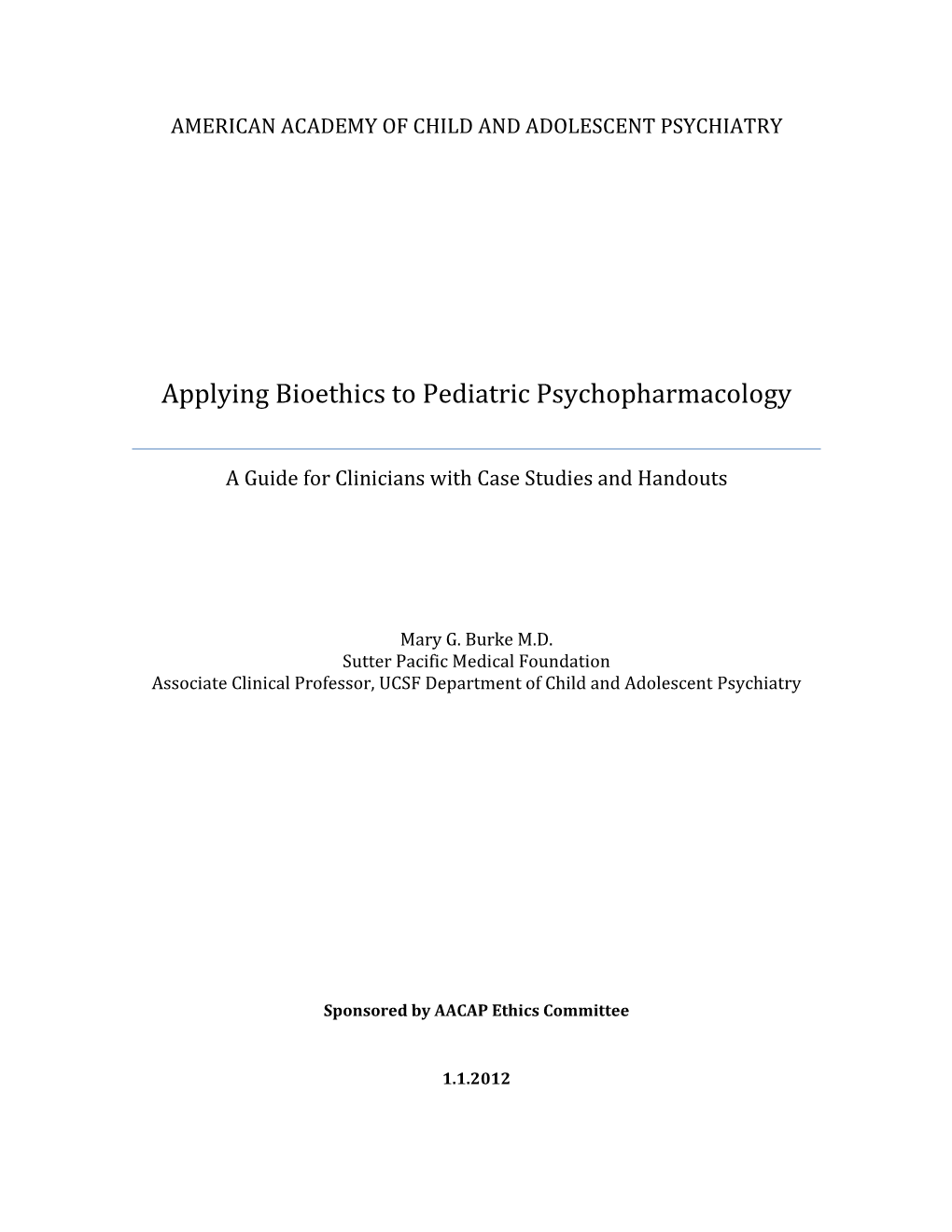 Applying Bioethics to Pediatric Psychopharmacology