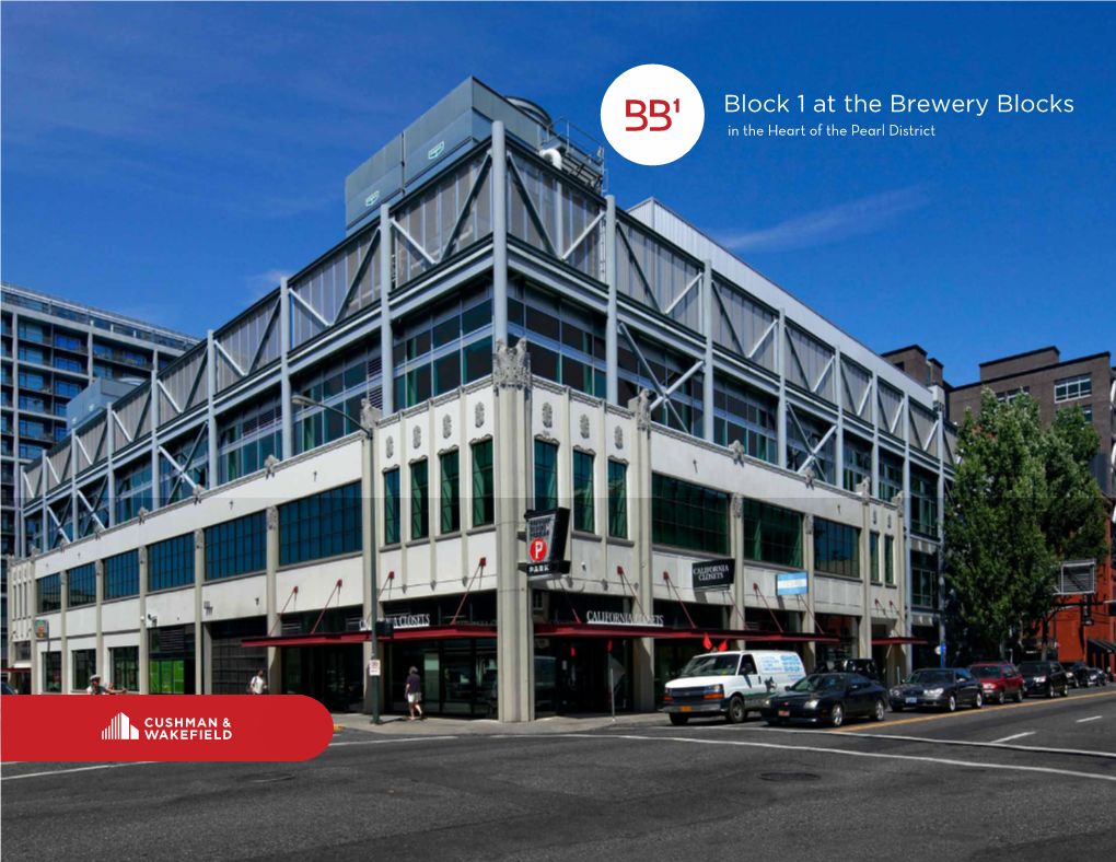 Block 1 at the Brewery Blocks in the Heart of the Pearl District ±36,491 RSF on the 4Th Floor CLASS a OFFICE SPACE for LEASE FULL FLOOR OPPORTUNITY