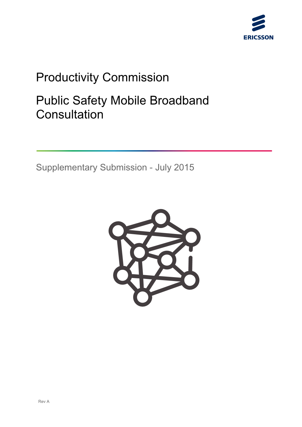Ericsson Australia Welcomes the Opportunity to Respond to the Productivity Commission Supplementary Questions Received 10 July 2015