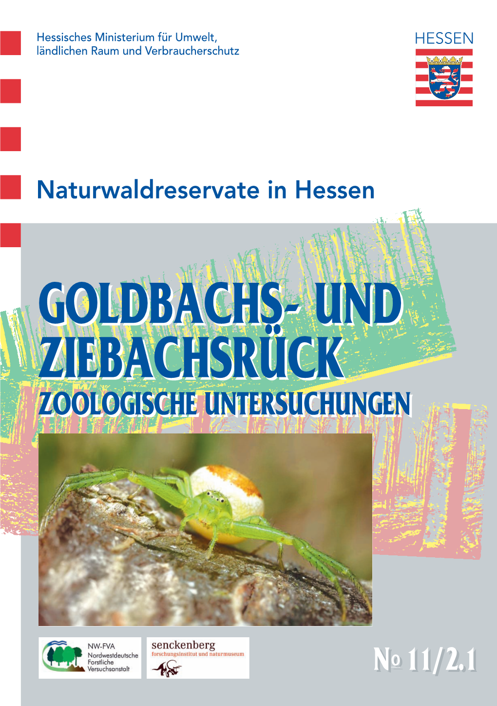 Goldbachs- Und Ziebachsrück – Zoologische Untersuchungen 1994-1996, Teil 1 Dorow, W