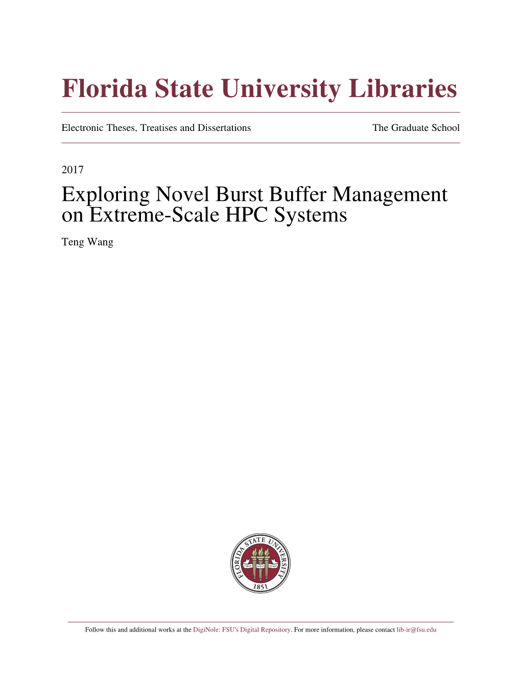 Exploring Novel Burst Buffer Management on Extreme-Scale HPC Systems Teng Wang